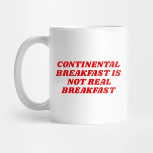CONTINENTAL BREAKFAST 🥐 Mug